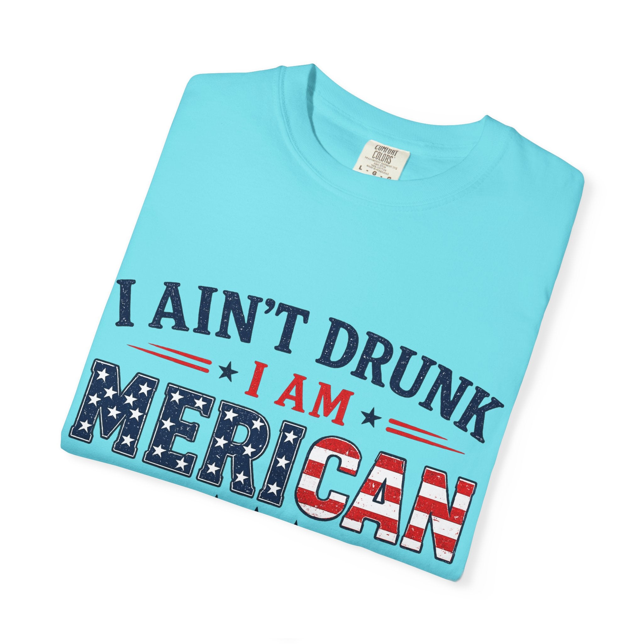 I Ain't Drunk I Am MERICAN T-shirt | American Flag Typography, Bacon Beer Freedom