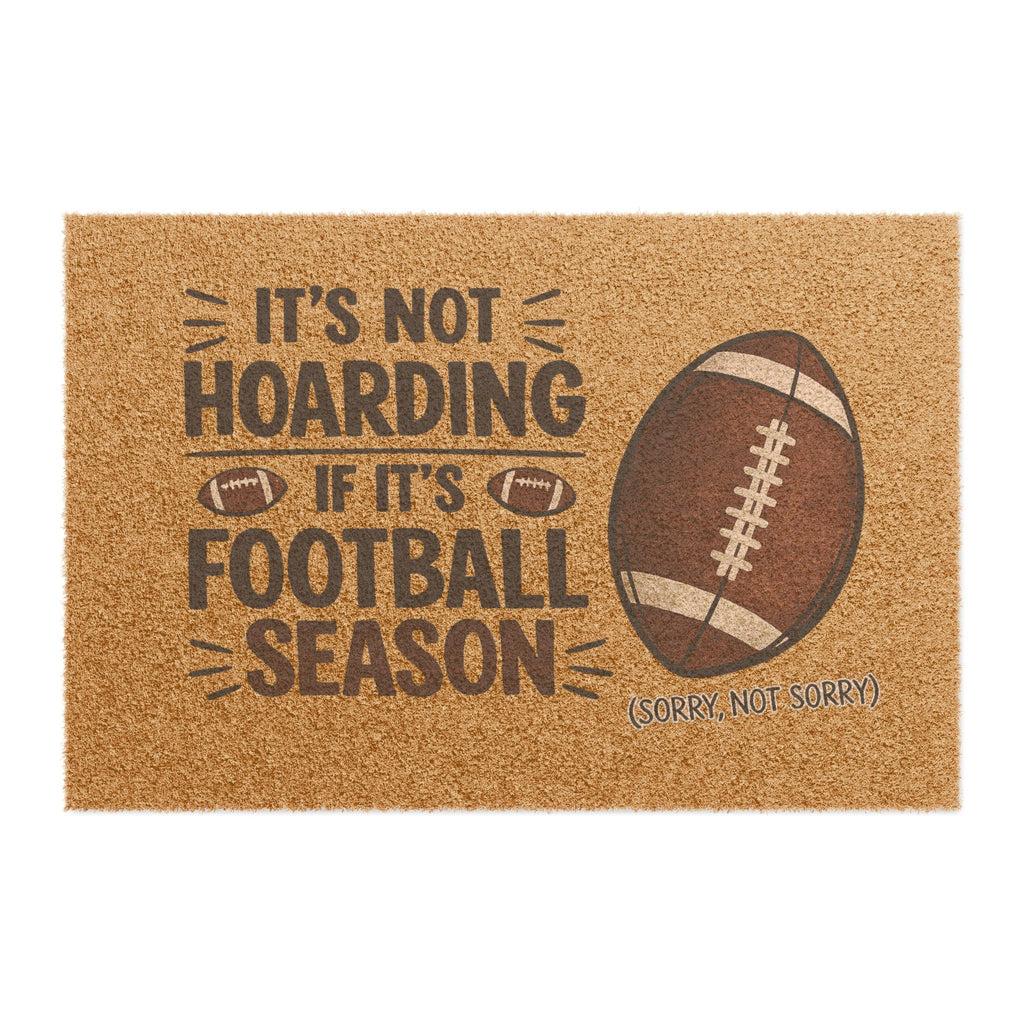 Football Season Doormat – "It's Not Hoarding If It's Football Season" Welcome Mat