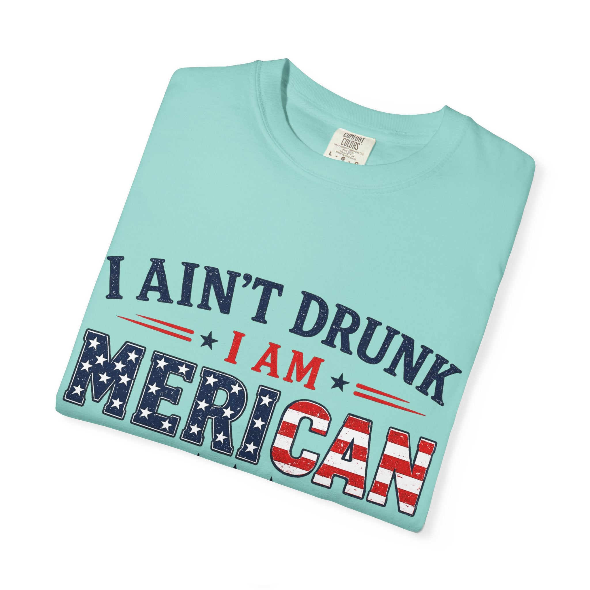 I Ain't Drunk I Am MERICAN T-shirt | American Flag Typography, Bacon Beer Freedom